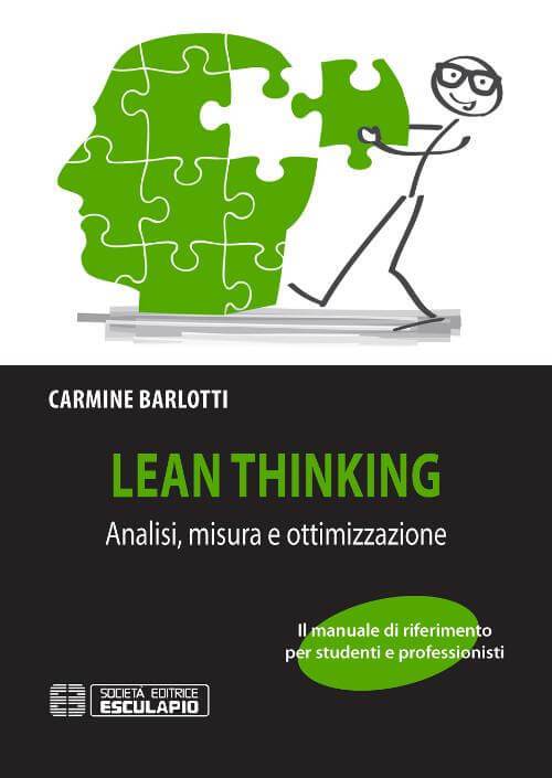 BARLOTTI - Lean Thinking. Analisi Misura e Ottimizzazione
